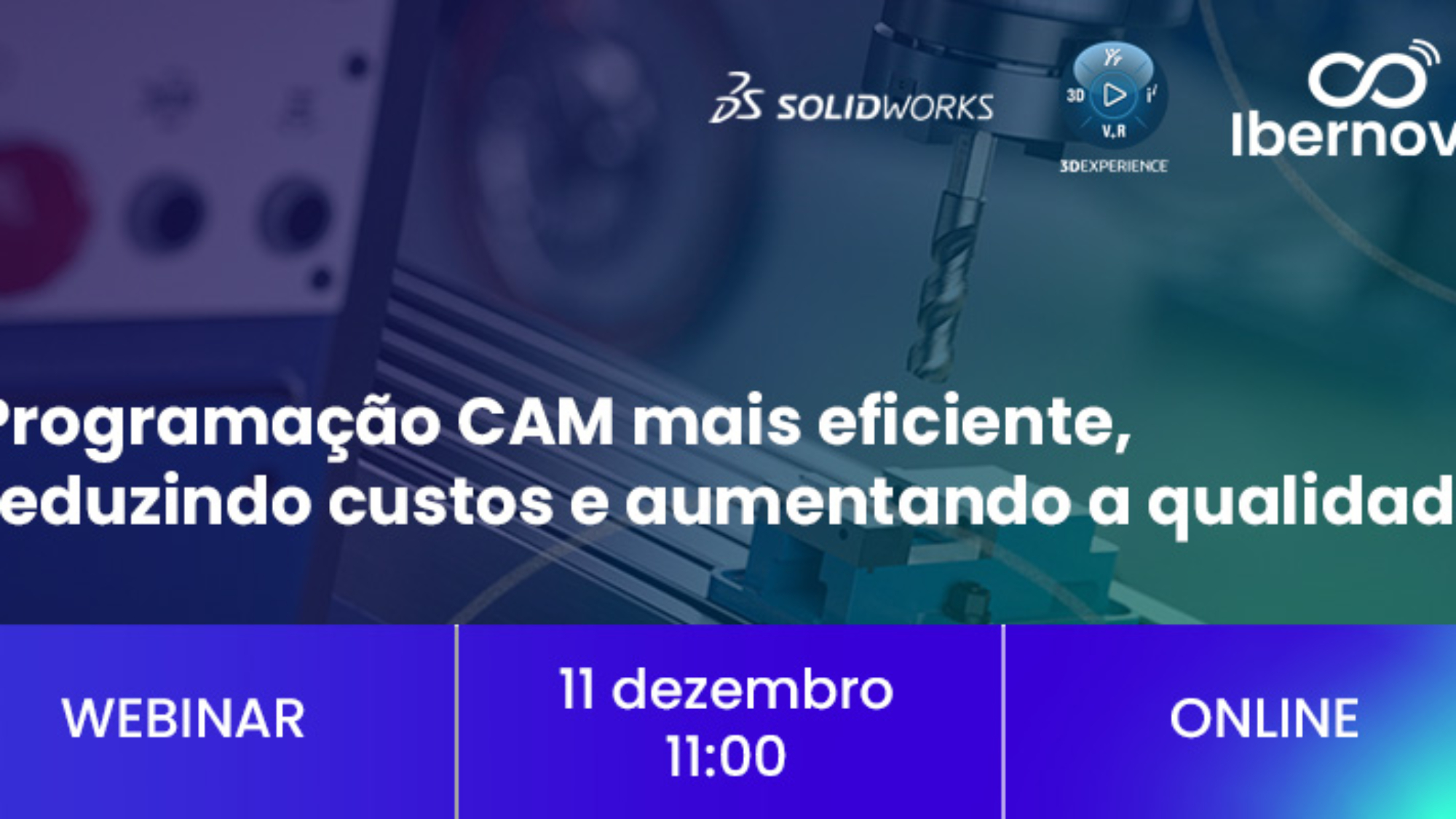 Webinar [gratuito] | “Programação CAM mais eficiente, reduzindo custos e aumentando a qualidade”