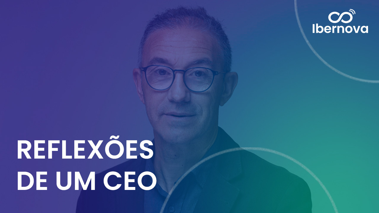 Ibernova | Reflexões de um CEO - Proximidade e diferenciação: o verdadeiro valor do software industrial na Península Ibérica
