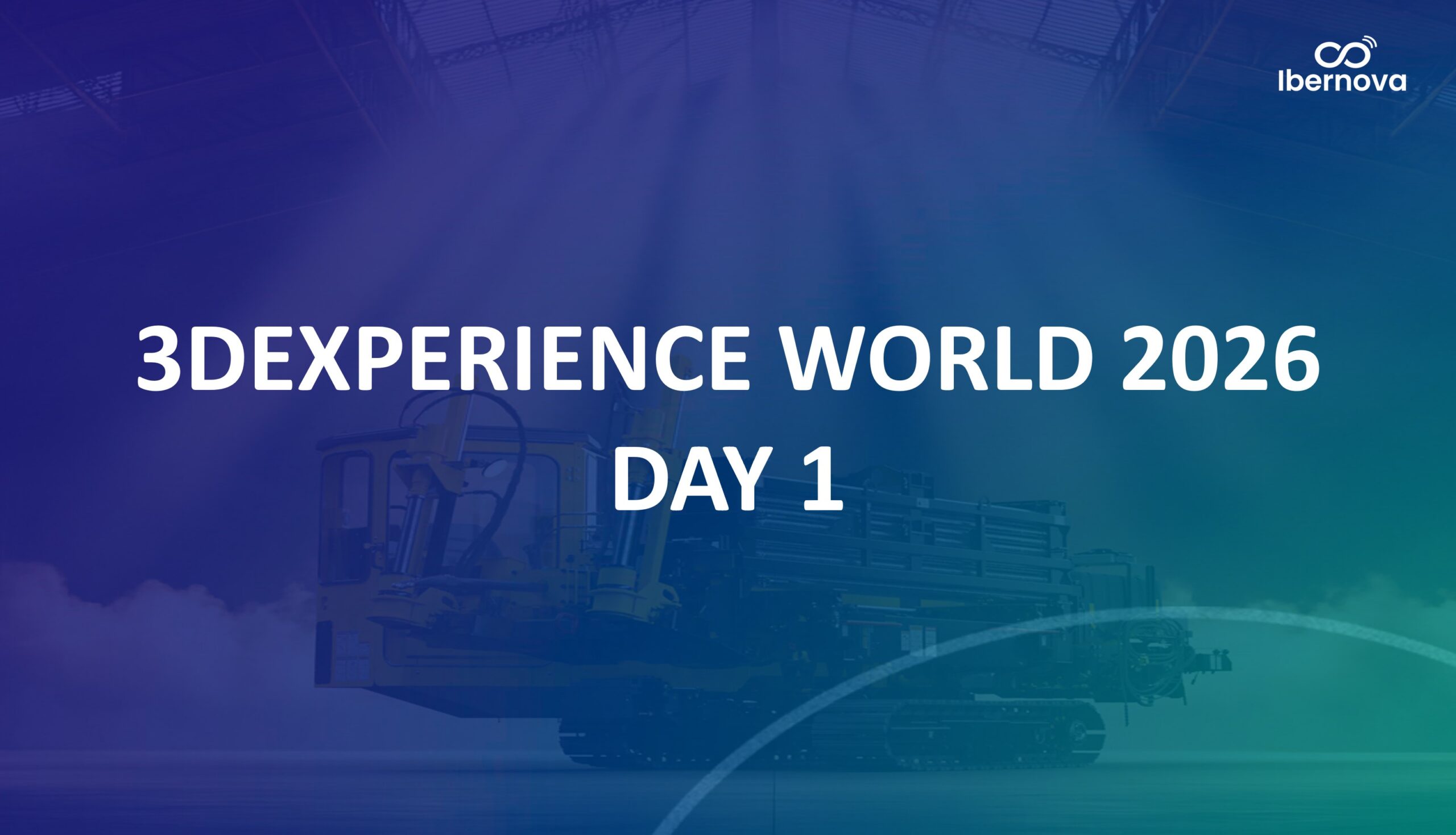 3DEXPERIENCE WORLD 2026 - DIA 1