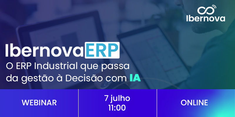 Ibernova | Webinar [gratuito] “O ERP Industrial que passa da gestão à Decisão com IA”