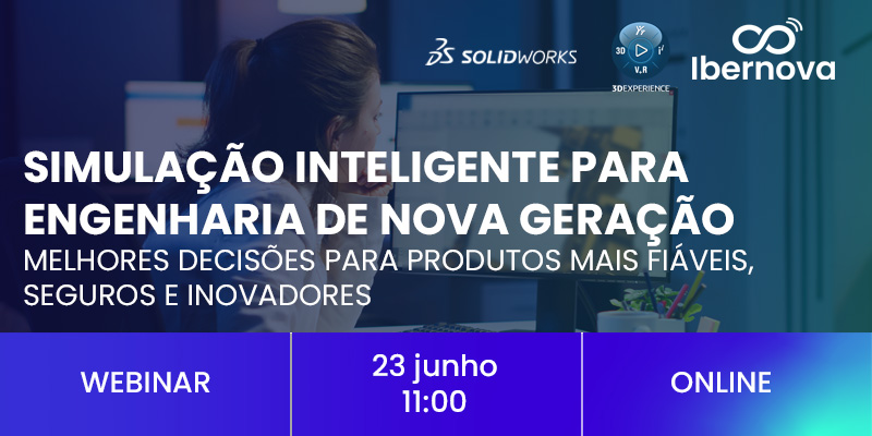 Ibernova | Webinar [gratuito] “Simulação Inteligente para Engenharia de Nova Geração”
